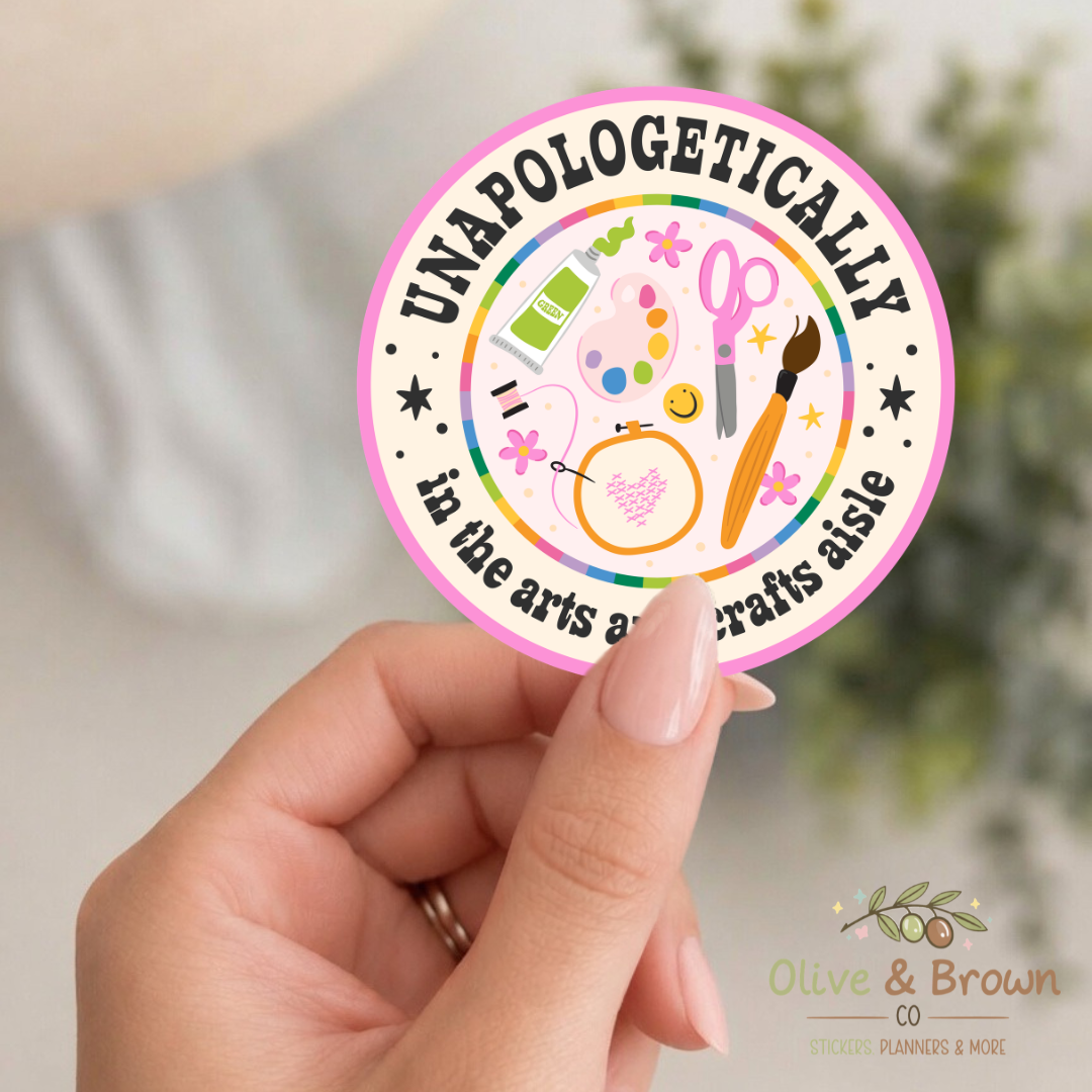 Unapologetically In The Arts & Craft Aisle II Vinyl Die- Cut