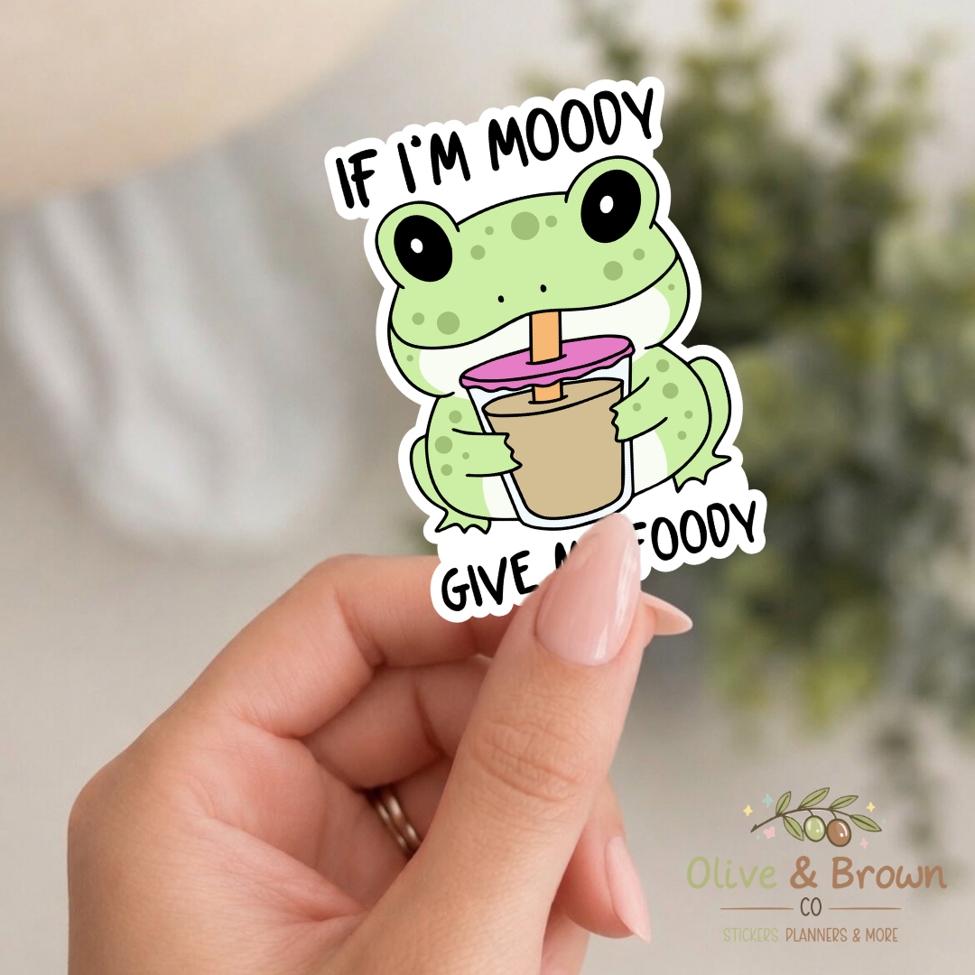 If I am Moody Give me Foody II Vinyl Die- Cut