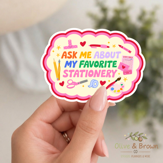 Ask Me About My Favorite Stationery II Vinyl Die- Cut