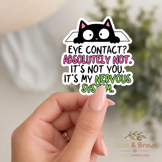 Eye Contact Absolutely Not II Vinyl Die- Cut
